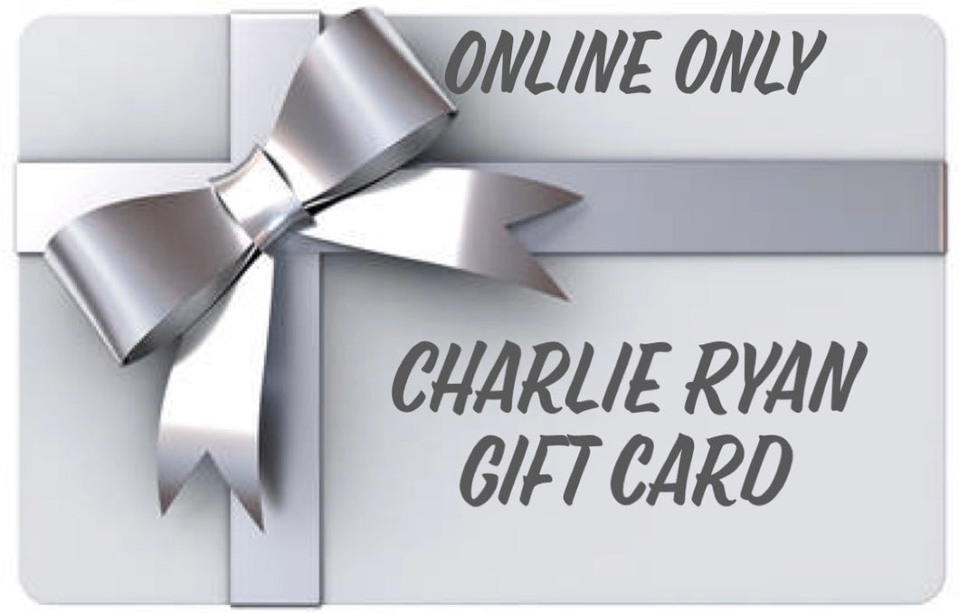 Charlie Ryan Gift Card